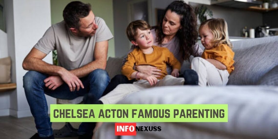 chelsea acton famous parenting